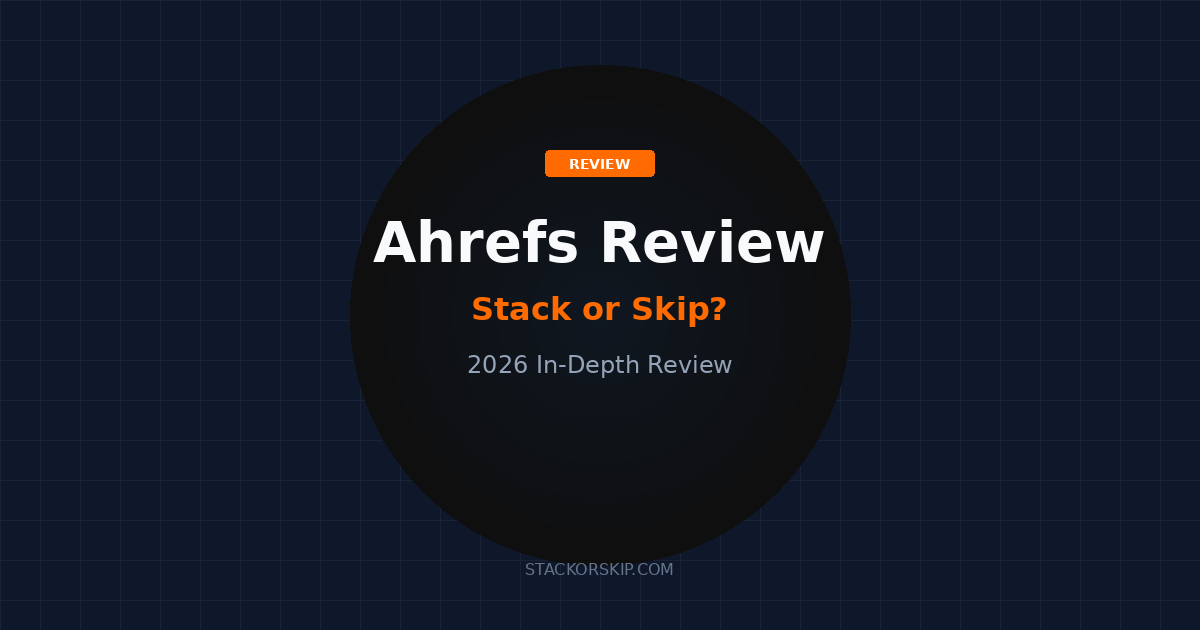 Ahrefs review 2026 Stack or Skip