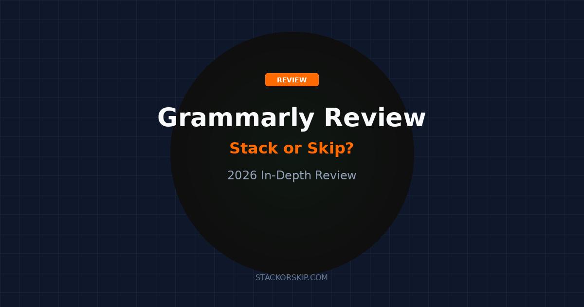 Grammarly review 2026 Stack or Skip