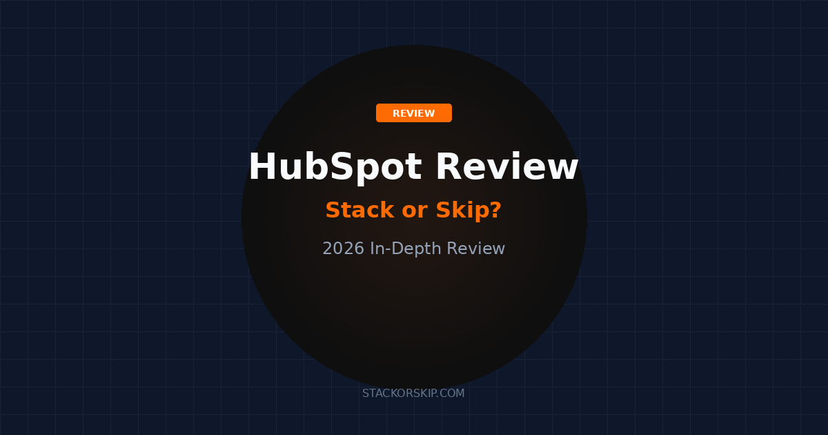 HubSpot review 2026 Stack or Skip