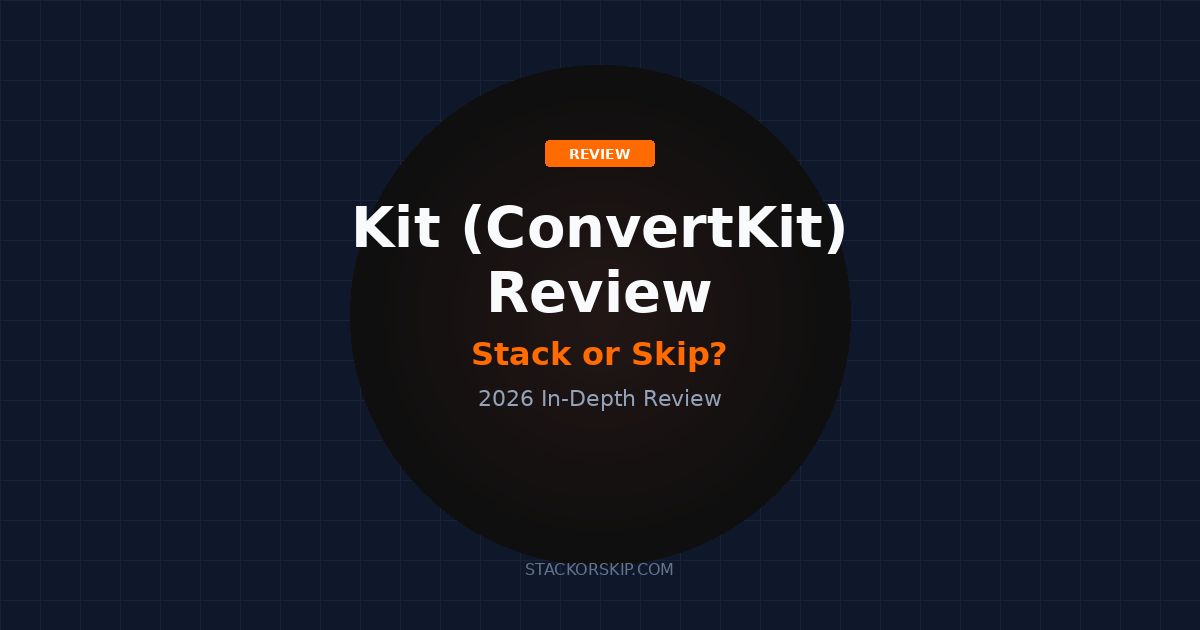 Kit ConvertKit review 2026 Stack or Skip