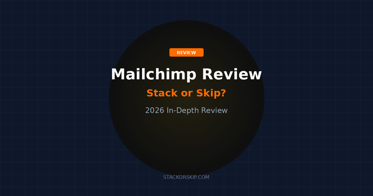 Mailchimp review 2026 Stack or Skip