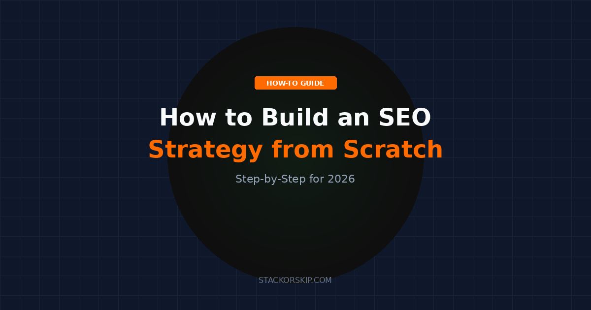 how to build an SEO strategy from scratch 2026 guide