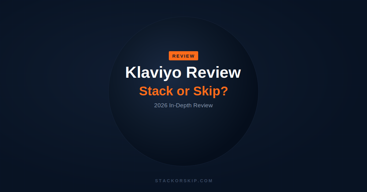 Klaviyo review 2026 Stack or Skip